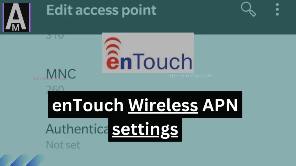 entouch wireless apn settings screenshot with overlay text