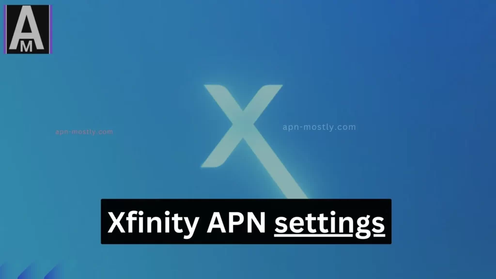 xfinity screenshot with overlay text xfinity apn settings